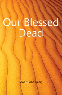 Our Blessed Dead