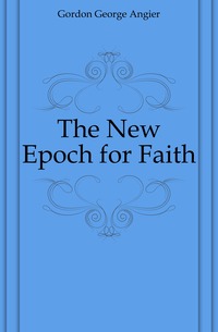 The New Epoch for Faith