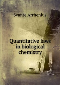 Quantitative laws in biological chemistry