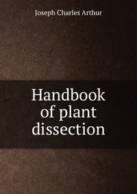 Handbook of plant dissection