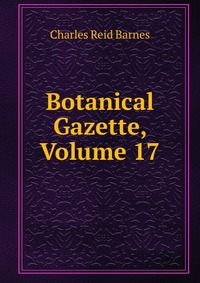 Botanical Gazette, Volume 17