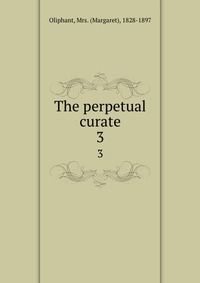 The perpetual curate