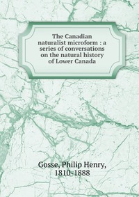 The Canadian naturalist microform