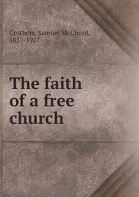 The faith of a free church