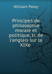 Principes de philosophie morale et politique