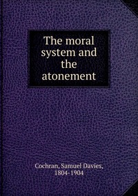 The moral system and the atonement