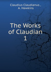 The Works of Claudian