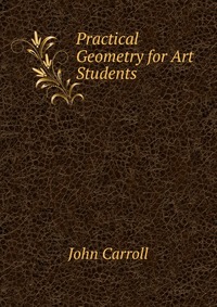 Practical Geometry for Art Students