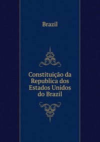 Constituicao da Republica dos Estados Unidos do Brazil