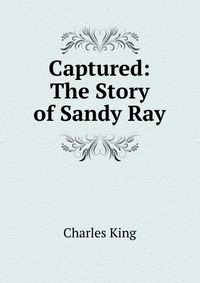 Captured: The Story of Sandy Ray