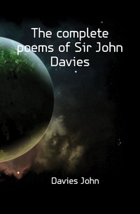 The complete poems of Sir John Davies