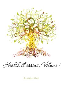 Health Lessons, Volume 1