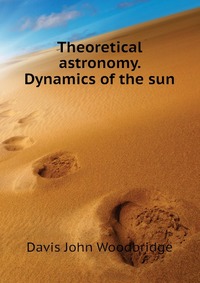 Theoretical astronomy. Dynamics of the sun