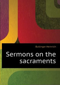 Sermons on the sacraments