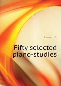 Fifty selected piano-studies