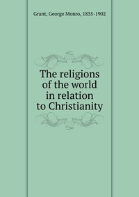 The religions of the world in relation to Christianity