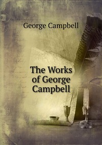 The Works of George Campbell