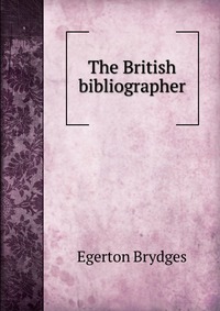 The British bibliographer