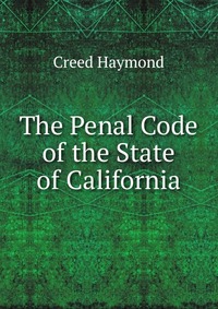 The Penal Code of the State of California