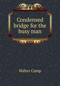 Condensed bridge for the busy man