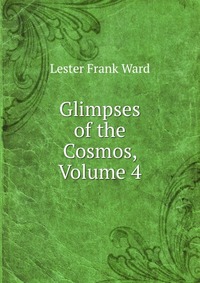 Glimpses of the Cosmos, Volume 4