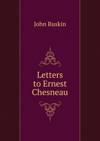 Letters to Ernest Chesneau