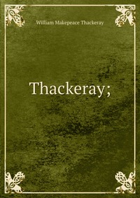 Thackeray;