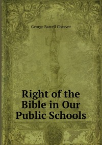 Right of the Bible in Our Public Schools