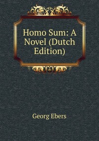 Homo Sum: A Novel (Dutch Edition)