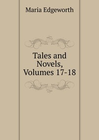 Tales and Novels, Volumes 17-18