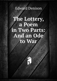 The Lottery, a Poem in Two Parts: And an Ode to War