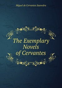 The Exemplary Novels of Cervantes