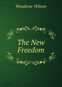 The New Freedom