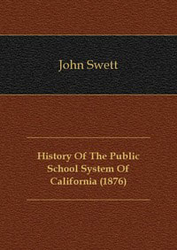 History Of The Public School System Of California