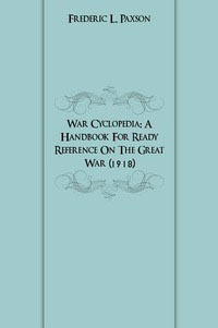 War Cyclopedia: A Handbook For Ready Reference On The Great War