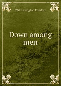 Down among men