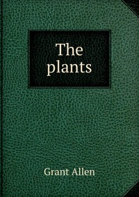 The plants