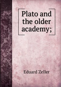 Plato and the older academy;