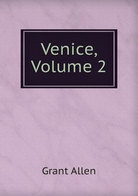 Venice, Volume 2