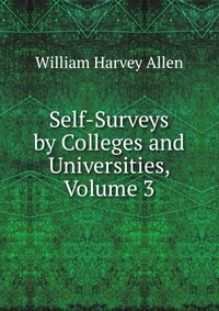 Self-Surveys by Colleges and Universities, Volume 3