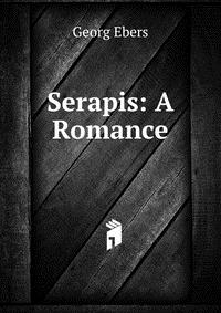 Serapis: A Romance