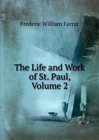 The Life and Work of St. Paul, Volume 2