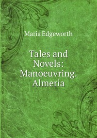 Tales and Novels: Manoeuvring. Almeria