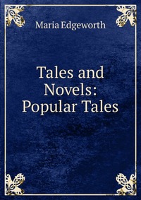 Tales and Novels: Popular Tales