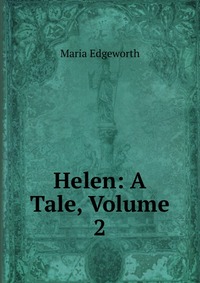 Helen: A Tale, Volume 2