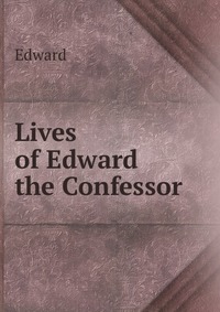 Lives of Edward the Confessor