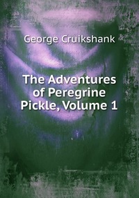 The Adventures of Peregrine Pickle, Volume 1