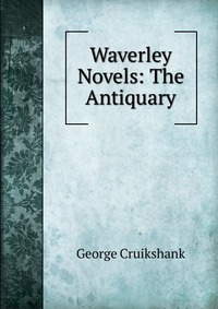 Waverley Novels: The Antiquary