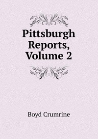 Pittsburgh Reports, Volume 2