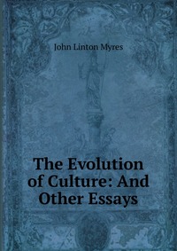 The Evolution of Culture: And Other Essays